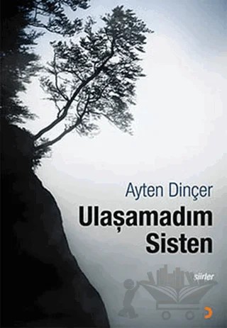Ulaşamadım Sisten – Ayten Dinçer – Cinius Yayınları kitap kapağı