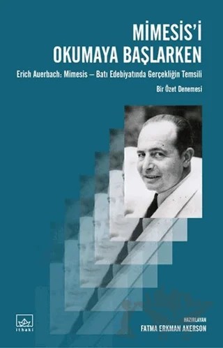 Mimesis'i Okumaya Başlarken – Fatma Erkman Akerson – İthaki Yayınları kitap kapağı