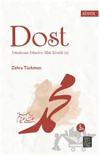 Dost - Yakınlarının Dillinden Allah Resulü (s) – Zehra Türkmen – Temmuz Yayınları kitap kapağı