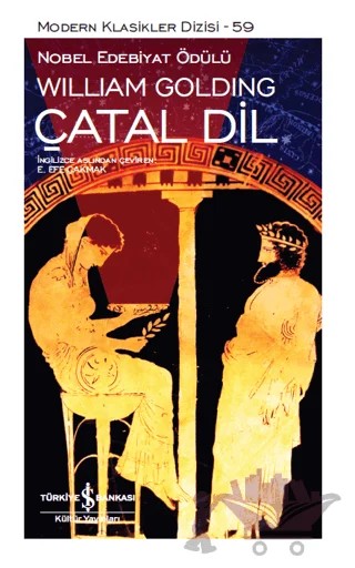 Çatal Dil (Şömizli) – Sir William Gerald Golding – İş Bankası Kültür Yayınları kitap kapağı