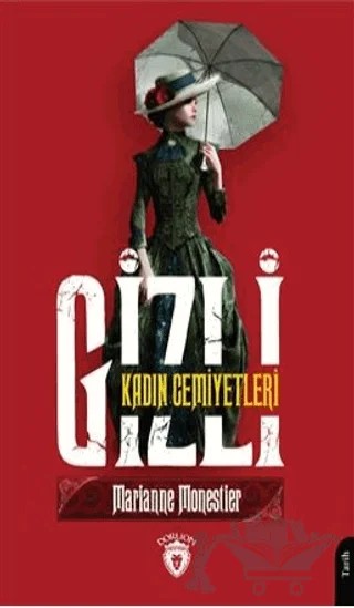 Gizli Kadın Cemiyetleri – Marianne Monestier – Dorlion Yayınları kitap kapağı