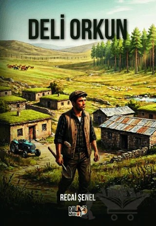 Deli Orkun – Recai Şenel – Tilki Kitap kitap kapağı