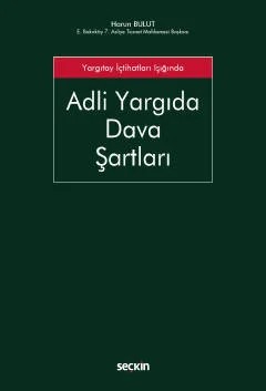 Yargıtay İçtihatları IşığındaAdli Yargıda Dava Şartları – Harun Bulut – Seçkin Yayıncılık kitap kapağı