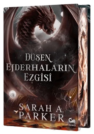 Düşen Ejderhaların Ezgisi – Sarah A. Parker – Juno Kitap kitap kapağı