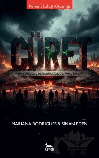 Cüret İklim Çöküşünü Durdurmak için Devrimci Bir Kuram – Mariana Rodrigues, Sinan Eden – Ceylan Yayınları kitap kapağı