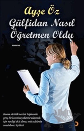 Gülfidan Nasıl Öğretmen Oldu – Ayşe Öz – Cinius Yayınları kitap kapağı
