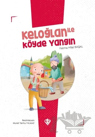 Keloğlan İle Köyde Yangın – Fatma Hilal Başal – Türkiye Diyanet Vakfı Yayınları kitap kapağı