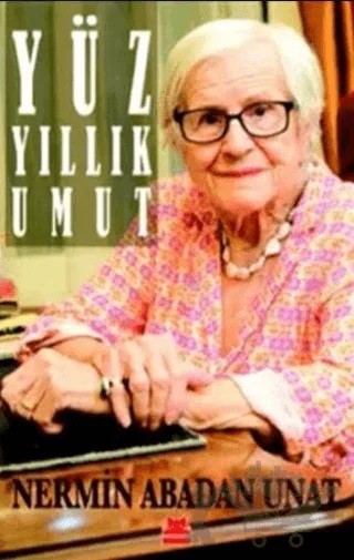 Yüz Yıllık Umut – Nermin Abadan Unat – Kırmızı Kedi Yayınevi kitap kapağı
