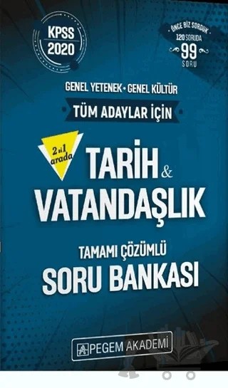 2020 KPSS Genel Yetenek Genel Kültür İkisi Bir Arada Tarih ve Vatandaşlık Tamamı Çözümlü Soru Bankası – Kolektif – Pegem Akademi Yayıncılık kitap kapağı