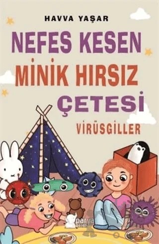 Nefes Kesen Minik Hırsız Çetesi - Virüsgiller – Havva Yaşar – Parya Kitap kitap kapağı