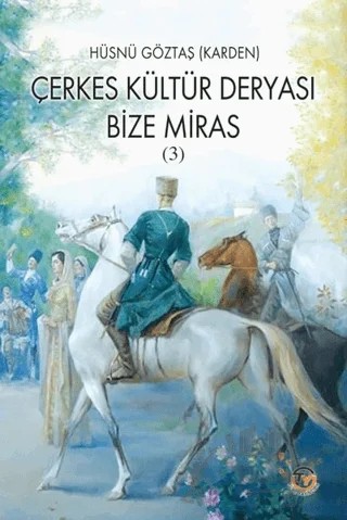 Çerkes Kültür Deryası – Hüsnü Göztaş – Tunç Yayıncılık kitap kapağı