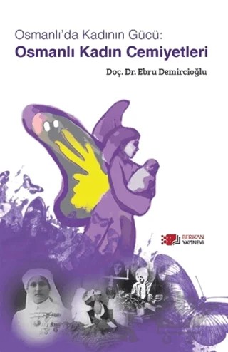 Osmanlı Kadın Cemiyetleri – Ebru Demircioğlu – Berikan Yayınevi kitap kapağı