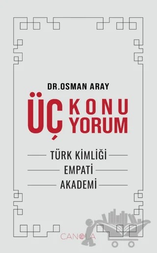 Üç Konu Üç Yorum – Osman Aray – Canola Yayınları kitap kapağı
