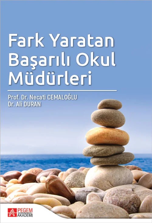 Fark Yaratan Başarılı Okul Müdürleri – Necati Cemaloğlu – Pegem Akademi Yayıncılık kitap kapağı