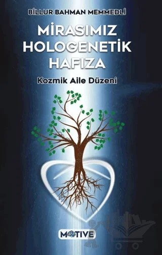 Mirasımız Hologenetik Hafıza – Billur Bahman Memmedli – Motive Yayınları kitap kapağı