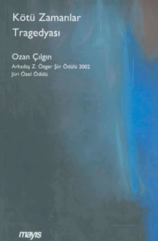 Kötü Zamanlar Tragedyası – Ozan Çılgın – Mayıs Yayınları kitap kapağı
