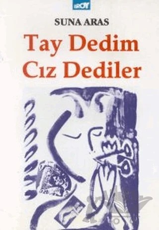 Tay Dedim Cız Dediler Şiirler (1992-1993) – Suna Aras – Broy Yayınları kitap kapağı