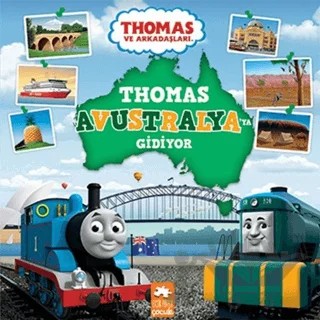Thomas Avustralya'ya Gidiyor - Thomas ve Arkadaşları – Kolektif – Eksik Parça Yayınları kitap kapağı