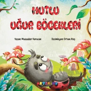 Mutlu Uğur Böcekleri – Mukadder Karacan – Artenino Yayıncılık kitap kapağı