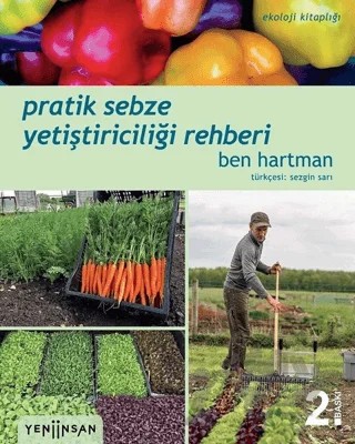 Pratik Sebze Yetiştiriciliği Rehberi – Ben Hartman – Yeni İnsan Yayınevi kitap kapağı
