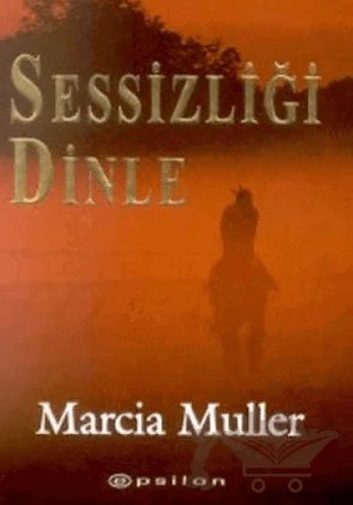 Sessizliği Dinle – Marcia Muller – Epsilon Yayınevi kitap kapağı