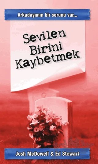Sevilen Birini Kaybetmek – Josh McDowell, Ed Stewart – GDK Yayınları kitap kapağı