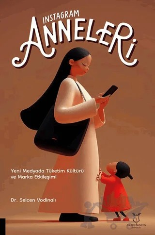 Instagram Anneleri – Selcen Vodinalı – Akademisyen Kitabevi kitap kapağı