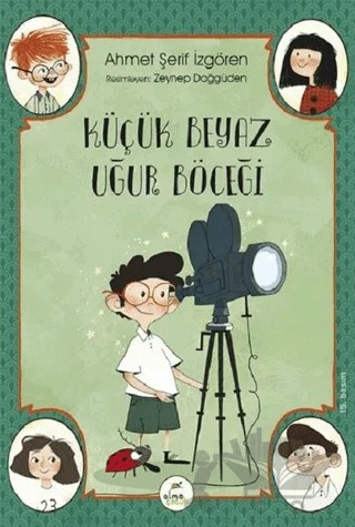 Küçük Beyaz Uğur Böceği – Ahmet Şerif İzgören – Elma Çocuk kitap kapağı