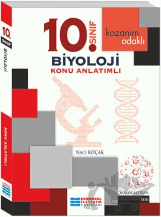 Kazanım Odaklı 10. Sınıf Biyoloji Konu Anlatımlı – Naci Koçak – Evrensel İletişim Yayınları kitap kapağı