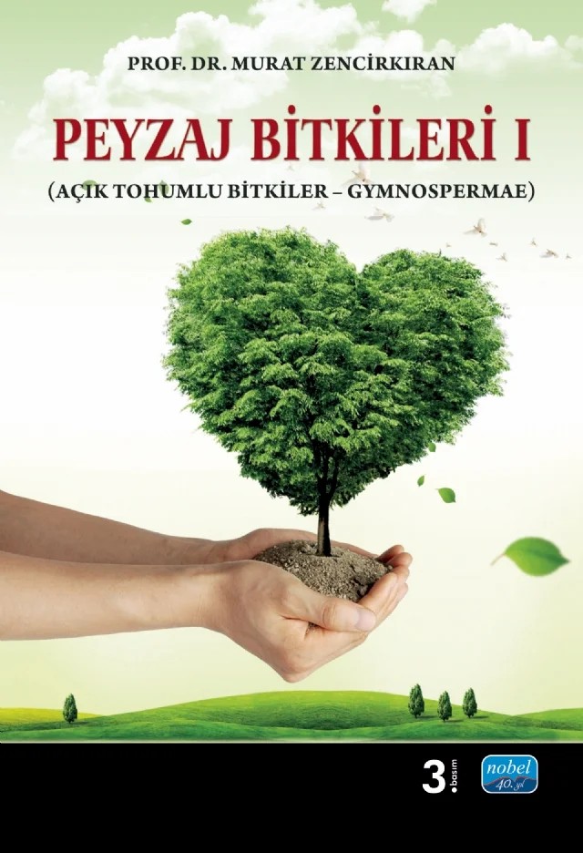 PEYZAJ BİTKİLERİ – I (Açık Tohumlu Bitkiler – Gymnospermae) – Murat Zencirkıran – Nobel Akademik Yayıncılık kitap kapağı