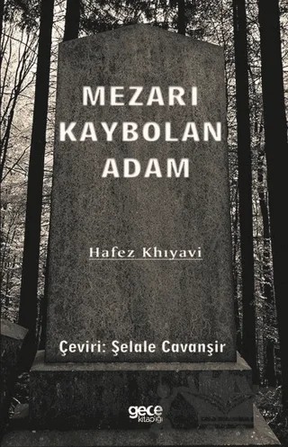 Mezarı Kaybolan Adam – Hafez Khıyavi – Gece Kitaplığı kitap kapağı