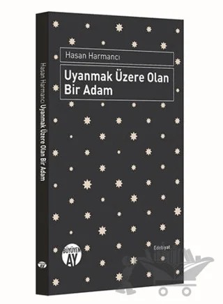 Uyanmak Üzere Olan Bir Adam – Hasan Harmancı – Büyüyen Ay Yayınları kitap kapağı