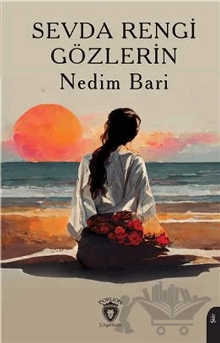 Sevda Rengi Gözlerin – Nedim Bari – Dorlion Yayınları kitap kapağı