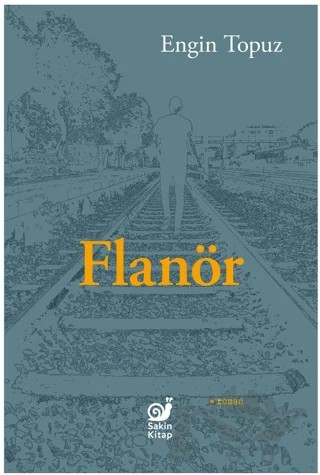 Flanör – Engin Topuz – Sakin Kitap kitap kapağı