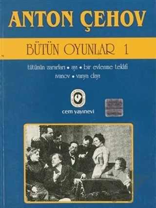 Anton Çehov - Bütün Oyunlar 1 – Anton Pavloviç Çehov – Cem Yayınevi kitap kapağı