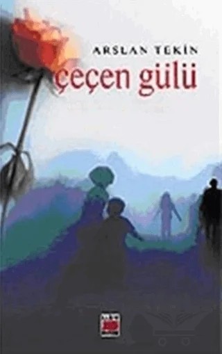 Çeçen Gülü – Arslan Tekin – Elips Kitap kitap kapağı