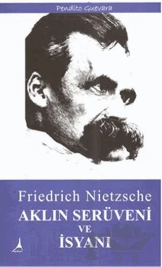 Aklın Serüveni ve İsyanı – Friedrich Wilhelm Nietzsche – Alter Yayıncılık kitap kapağı
