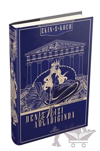 Deniz Kızı Ağladığında – Ekin S. Koch – Ephesus Yayınları kitap kapağı