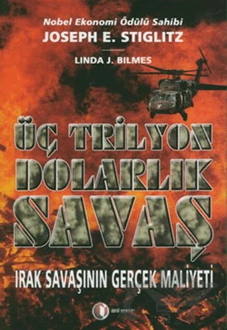 Üç Trilyon Dolarlık Savaş – Joseph E. Stiglitz, Linda J. Bilmes – ODTÜ Geliştirme Vakfı Yayıncılık kitap kapağı