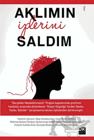 Aklımın İplerini Saldım – Hasan Emre Keskin, Hüseyin Avni Cinozoğlu, Hüseyin Kubilay Önal, Mehmet Görkem Özköse, Muhammed Hanefi Taşkın, Mustafa Saraçoğlu, Okay Uludokumacı, Süveyda Ölüdeniz, Yasemin Şenyurt – Doğan Kitap kitap kapağı