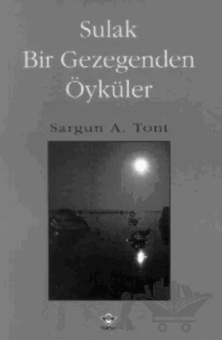 Sulak Bir Gezegenden Öyküler – Sargun A. Tont – TÜBİTAK Yayınları kitap kapağı