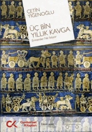 Üç Bin Yıllık Kavga – Çetin Yiğenoğlu – Cumhuriyet Kitapları kitap kapağı