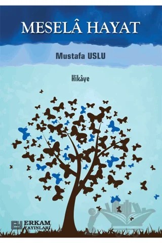 Mesela Hayat – Mustafa Uslu – Erkam Yayınları kitap kapağı