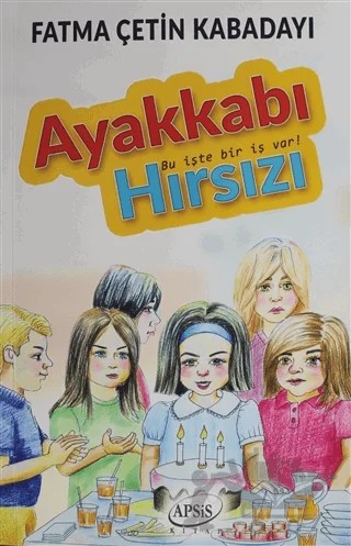 Ayakkabı Hırsızı – Fatma Çetin Kabadayı – Apsis Kitap kitap kapağı