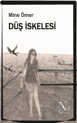 Düş İskelesi – Mine Ömer – Neziher Yayınları kitap kapağı