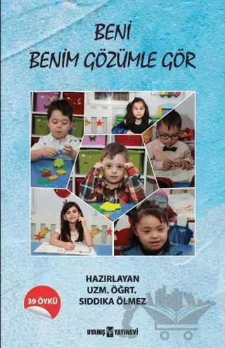 Beni Benim Gözümle Gör – Kolektif – Uyanış Yayınevi kitap kapağı