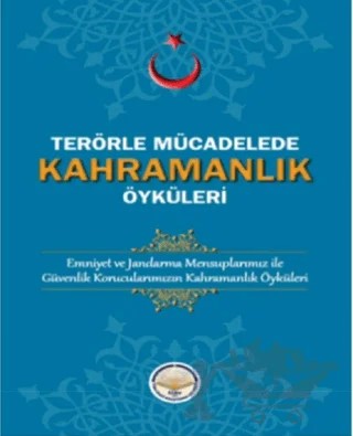 Terörle Mücadelede Kahramanlık Öyküleri – Kolektif – Türk İdari Araştırmaları Vakfı kitap kapağı