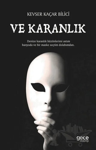 Ve Karanlık – Kevser Kaçar Bilici – Gece Kitaplığı kitap kapağı