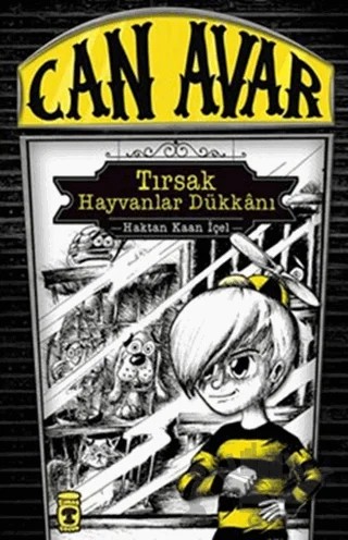 Can Avar : Tırsak Hayvanlar Dükkanı – Haktan Kaan İçel – Timaş Çocuk kitap kapağı