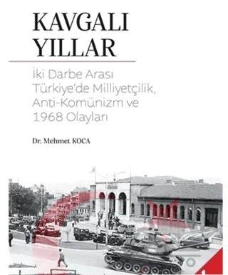 Kavgalı Yıllar – Mehmet Koca – Sonçağ Yayınları kitap kapağı